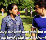 Anyone can cook aloo gobi, but who can bend a ball like Beckham?